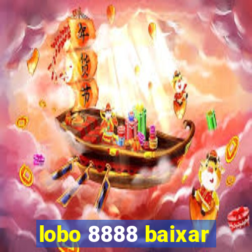 lobo 8888 baixar